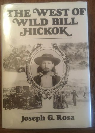 South Dakota - Black Hills Hist.  West Of Wild Bill Hickok By Rosa,  Deadwood 1982