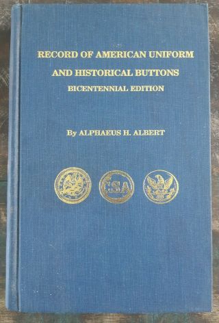 Record Of American Uniform And Historical Buttons Bicentennial Edition; Albert