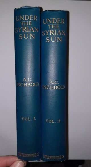 Under The Syrian Sun 2 Volumes A.  C.  Inchbold 1906