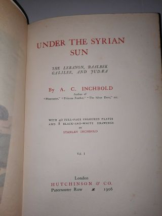 Under The Syrian Sun 2 Volumes A.  C.  Inchbold 1906 3