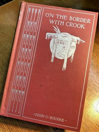 John G.  Bourke - On The Border With Crook - 1950 Facsimile