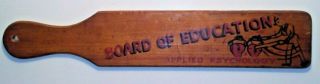 Vintage Teaching Tool: " Board Of Education " Applied Psychology Wood Spank Paddle