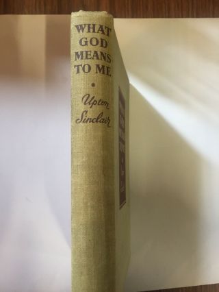 Vintage Book What God Means To Me Upton Sinclair T Werner Laurie 1936