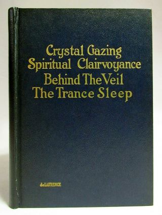 Crystal - Gazing And Spiritual Clairvoyance Occult De Laurence Fortune Telling