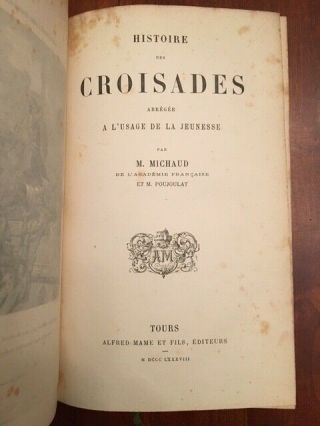 1888 HISTOIRE DES CROISADES ABREGEE A L ' USAGE DE LA JEUNESSE,  Crusades MICHAUD 3