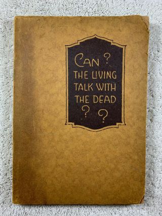 1920 Can The Living Talk With The Dead? Rutherford Watchtower Jehovah