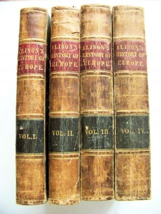 1844 Edition History Of Europe 1789 - 1815 By Archibald Alison Four Volume Set