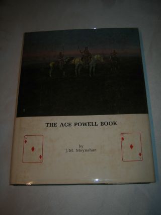 The Ace Powell Art Book Western Cowboy Art By J M Moynahan Signed 1974 Hcdj