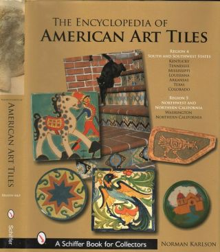Encyclopedia Of American Art Tiles: South & Southwest,  Northwest & N.  California