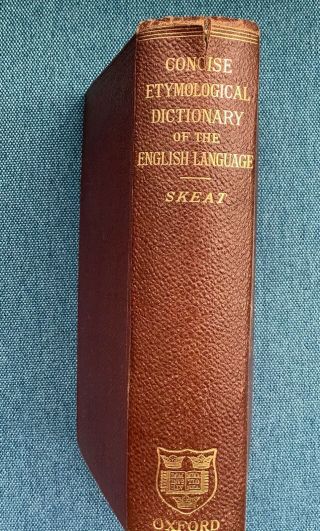 An Etymological Dictionary Of The English Language By W Skeat (hardback,  1924)