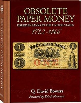 Obsolete Paper Money Issued By Banks In The United States 1782 - 1866 Hardcover