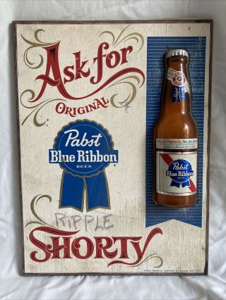 Pabst Blue Ribbon Ask For A Shorty Wood Beer Sign Vintage