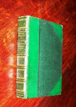 Signed Mark Twain Vol I The Innocents Abroad American Publishing Co.  Conn.  1899