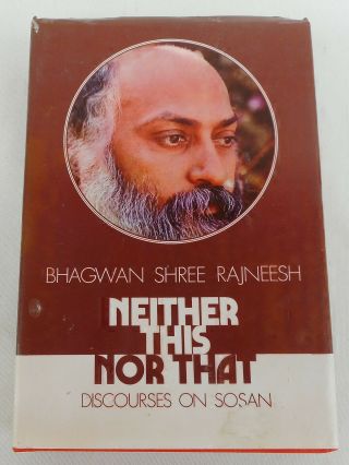 Neither This Or That: Discourses On Slosan By Bhagwan Shree Rajneesh 1975 1st.  E