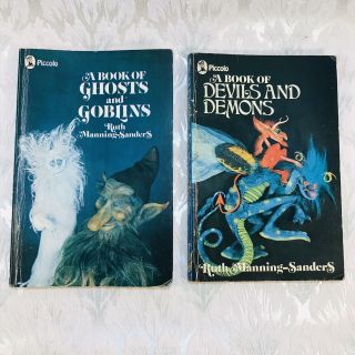 A Book Of Devils And Demons & Ghosts And Goblins Ruth Manning Sanders 1976