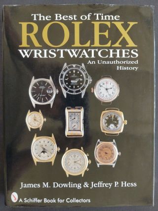 The Best Of Time Rolex Wristwatches Unauthorized History 1996 Hess/dowling