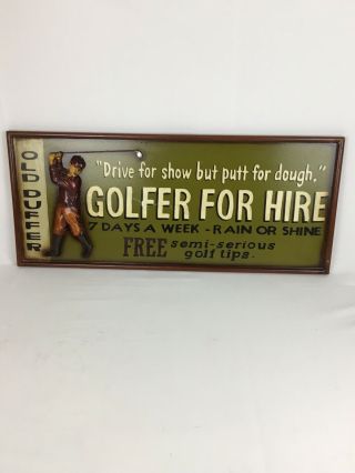 Vintage Old Duffer Golfer For Hire 3 - D Wood Sign 27 