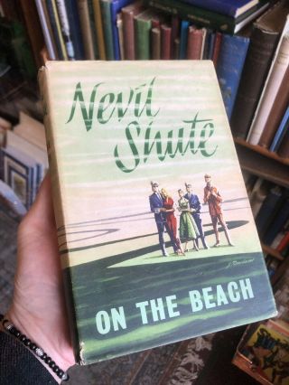 Nevil Shute - On the Beach : (1st Edition 1957) : Post - apocalyptic Novel 2