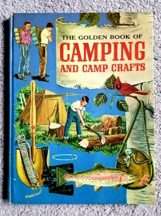 The Golden Book Of Camping And Camp Crafts - Golden Press,  Ny 5th Printing 1962
