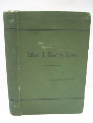 1892 - What I Saw In India By Louis Tracy - Globe - Trotter - Morning Post Hb