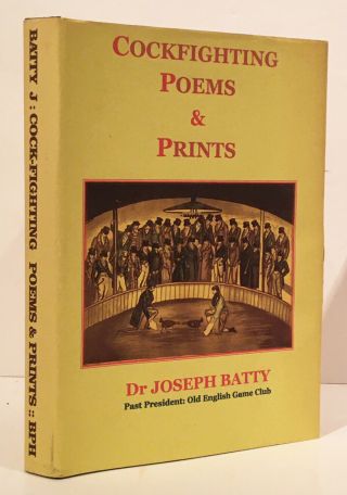 Dr Joseph Batty / Cockfighting Poems And Prints First Edition 2006