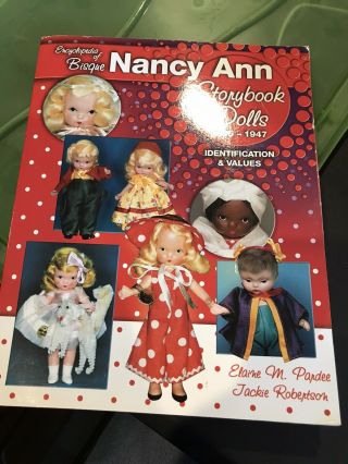 Encyclopedia Of Bisque Nancy Ann Storybook Dolls Identification & Values 1936 - 47