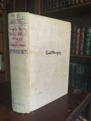 For Whom The Bell Tolls By Ernest Hemingway 1st Edition 1940 Hardcover