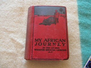 My African Journey By Winston Churchill 1908 London Hodder & Stoughton