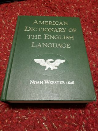 1828 American Dictionary Of The English Language Noah Webster First Edition