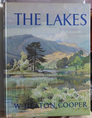 W Heaton Cooper - The Lakes.  1st Edition.  1966.  Signed First Edition
