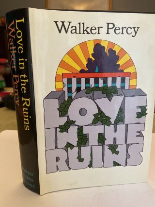 Walker Percy / Love In The Ruins First Printing 1971