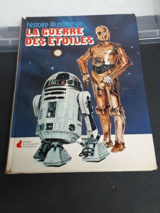Star Wars Histoire Illustrée De La Guerre Des Étoiles 1978 Editions Flammarion