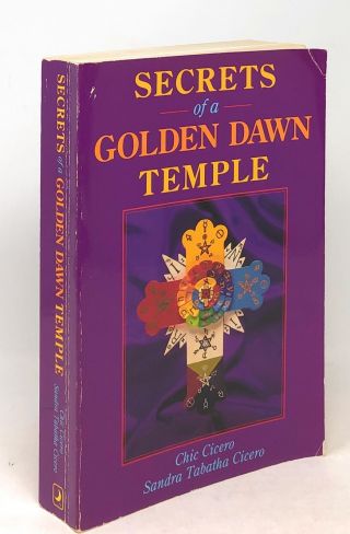 Chic Cicero / Secrets Of Golden Dawn Temple The Alchemy And Crafting Of Magickal