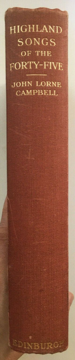 Highland Songs Of The Forty - Five.  John Lorne Campbell.  1933 1st.  Gaelic,  English