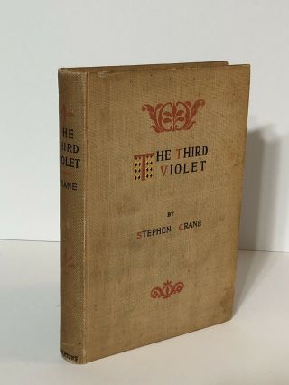 The Third Violet Stephen Crane 1897 1st Edition (the Red Badge Of Courage)