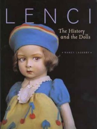 Lenci: The History And The Dolls By Nancy Lazenby (2007,  Hardcover)