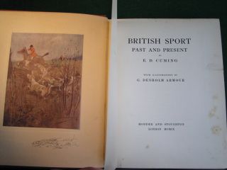 British Sport Past and Present by E D Cuming Hodder & Stoughton 1909 2