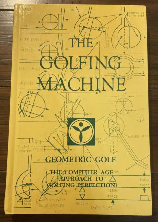 The Golfing Machine Geometric Golf By Homer Kelley Hardback Book