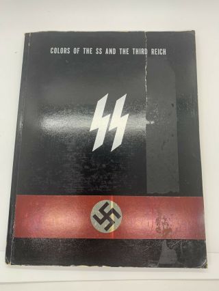 Colors Of The Ss & Third Reich Sc Book German Wwii Uniforms W Poster & Fold Outs