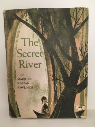 The Secret River - Marjorie Kinnan Rawlings 1955 First Edition 1st Printing