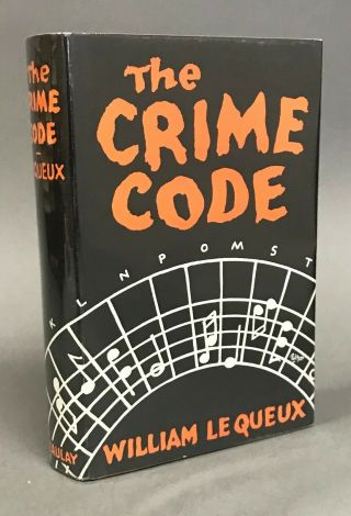First Edition W/ Dj William Le Queux The Crime Code The Macaulay Co.  1928