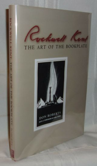 Don Roberts Rockwell Kent: The Art Of The Bookplate First Edition Signed Dj