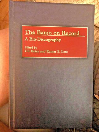 Banjo On Record Bio - Discography 1993 Rainer Lotz Vess Ossman Harry Reser 664 Pgs