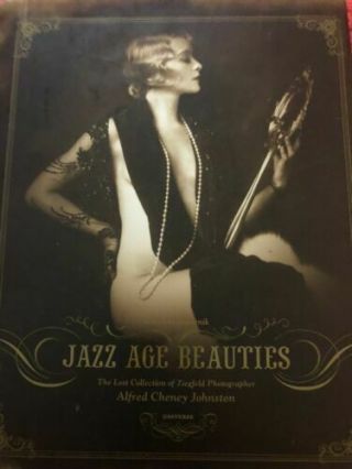 " Jazz Age Beauties " Photographs Book,  By Alfred Cheney Johnston