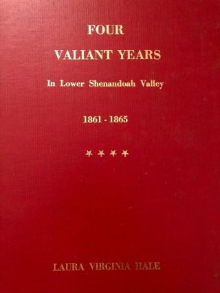 Four Valiant Years In The Lower Shenandoah Valley