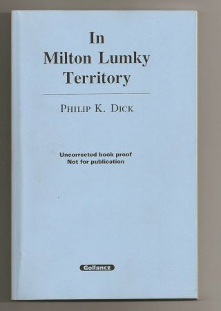 Philip Dick In Milton Lumky Territory 1985 Gollancz,  Sutin Divine Invasion Proofs