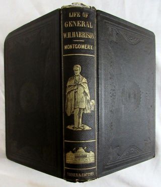 1853 The Life Of Major General William H Harrison American Presidential History