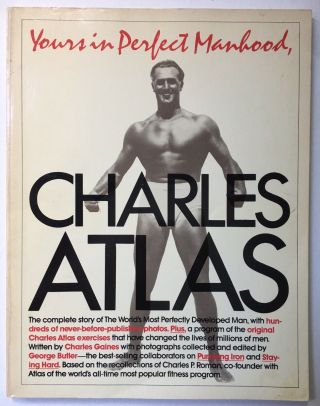 A Manly Man: Charles Atlas Yours In Perfect Manhood Physical Culture Gay Workit