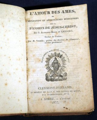 1833 L ' Amour des Ames,  Pratique Envers Jesus Christ St.  Alphonse de Liguori HC 2