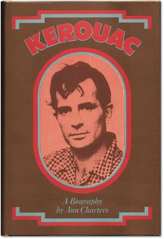 Kerouac - By Ann Charters - First Edition Biography - Jack Kerouac - Beats